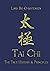 Tai Chi - The True History & Principles