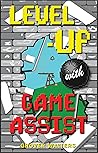 Level-Up with Game Assist by Grover Walters