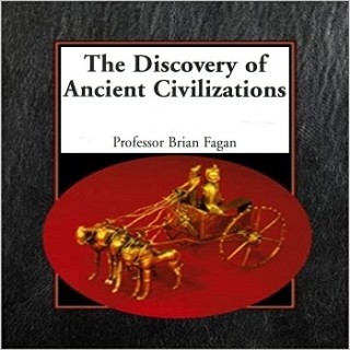 The Discovery of Ancient Civilizations (Audio Cassette)
