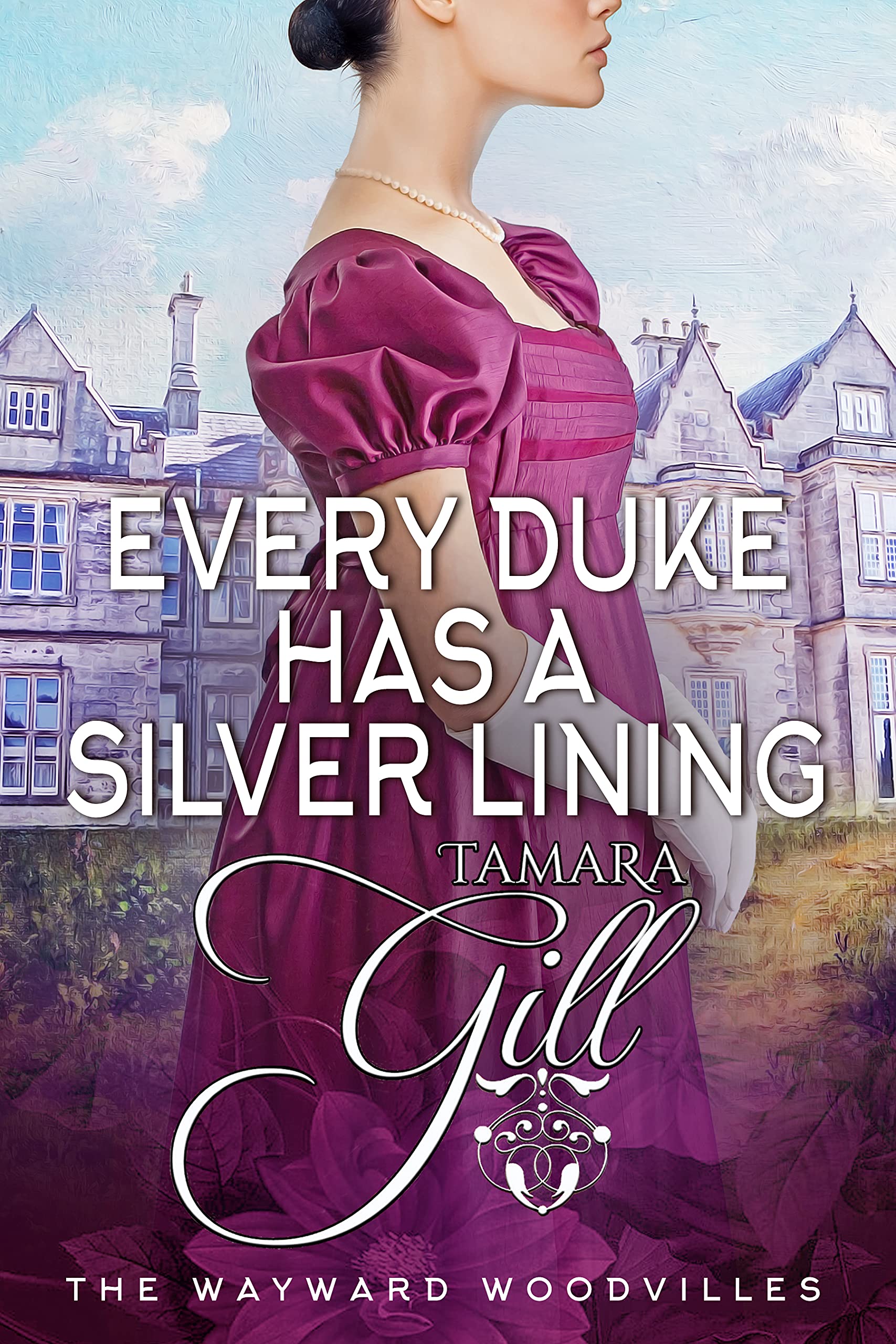 Every Duke Has a Silver Lining (The Wayward Woodvilles, #4)