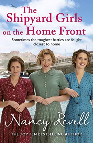 The Shipyard Girls on the Home Front (The Shipyard Girls #10)