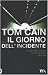 Il giorno dell'incidente