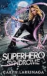 Superhero Syndrome Superhero Syndrome