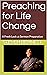 Preaching for Life Change: ...