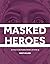 Masked Heroes: A Tribute to the Frontline Workers of COVID-19
