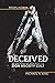 Deceived: An Investigative Memoir of the Zion Society Cult