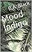 Mood Indigo (Houston Mars M...