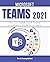 MICROSOFT TEAMS 2021: The Concise Microsoft Teams A-Z Mastery Guide for All Users