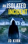 An Isolated Incident