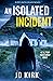 An Isolated Incident