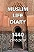 Muslim Life Diary 1440: 2018-2019