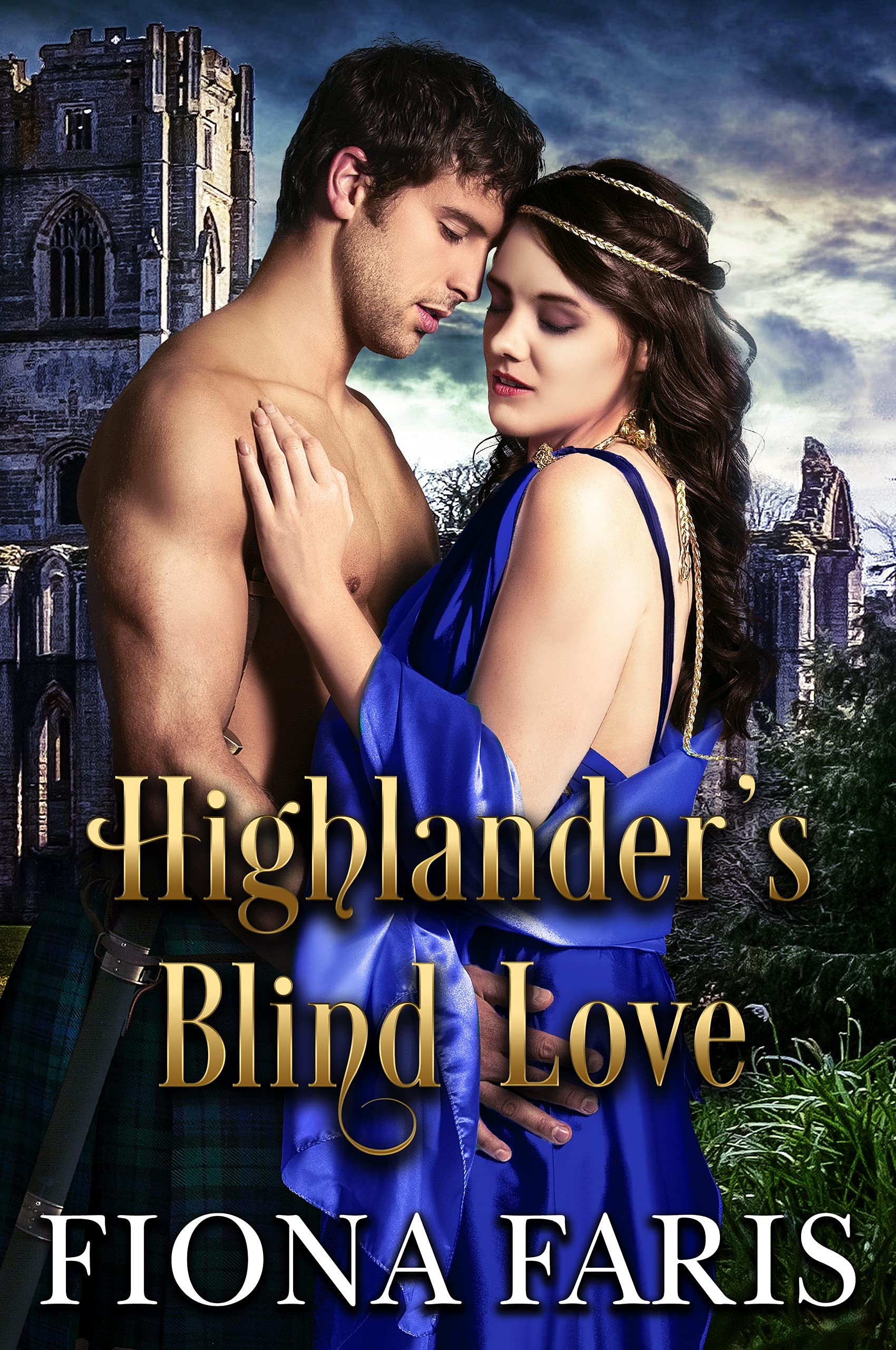 Highlander’s Blind Love: Scottish Medieval Highlander Romance (Untamed Highland Souls Book 1)