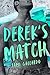 DEREK'S MATCH (Derek #1)