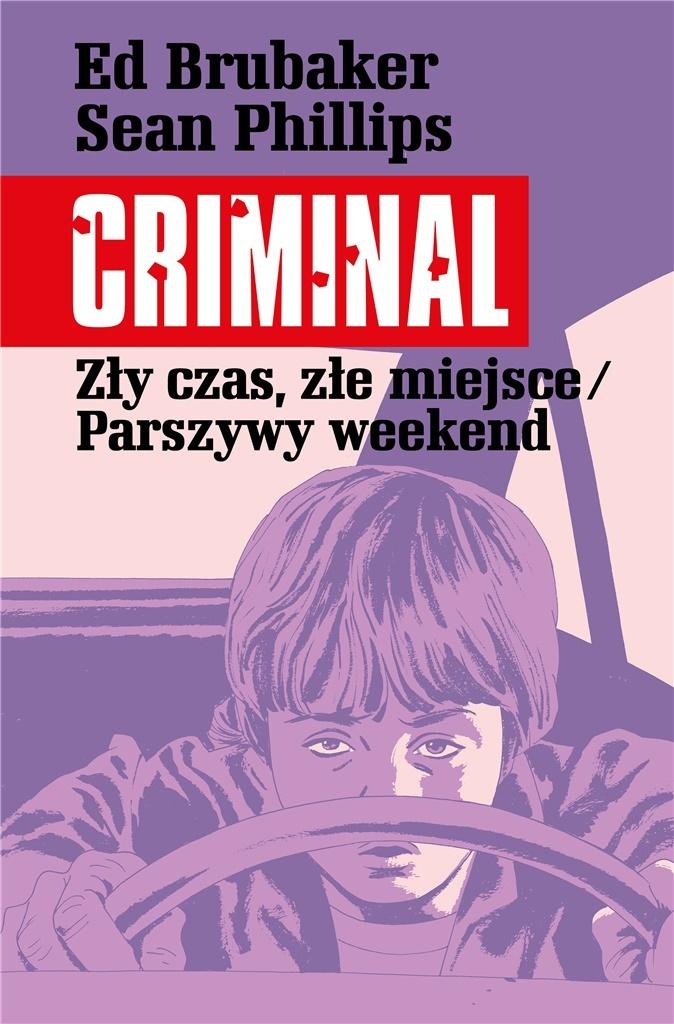 Criminal, Tom 4: Zły czas, złe miejsce/Parszywy weekend