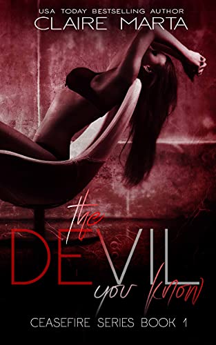 The Devil You Know (Ceasefire, #1)