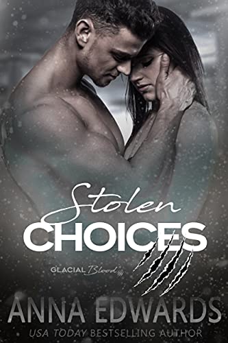 Stolen Choices (Glacial Blood #6)