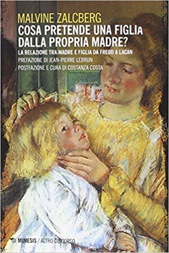 Cosa pretende una figlia dalla propria madre?
