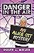 Danger in the Air by Dusty J. Miller