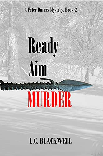 Ready Aim MURDER (Peter Dumas #2)