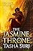 The Jasmine Throne by Tasha Suri