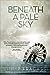 Beneath a Pale Sky
