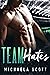 Team Hates by Michaela Scott