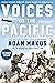 Voices of the Pacific, Expanded Edition by Adam Makos