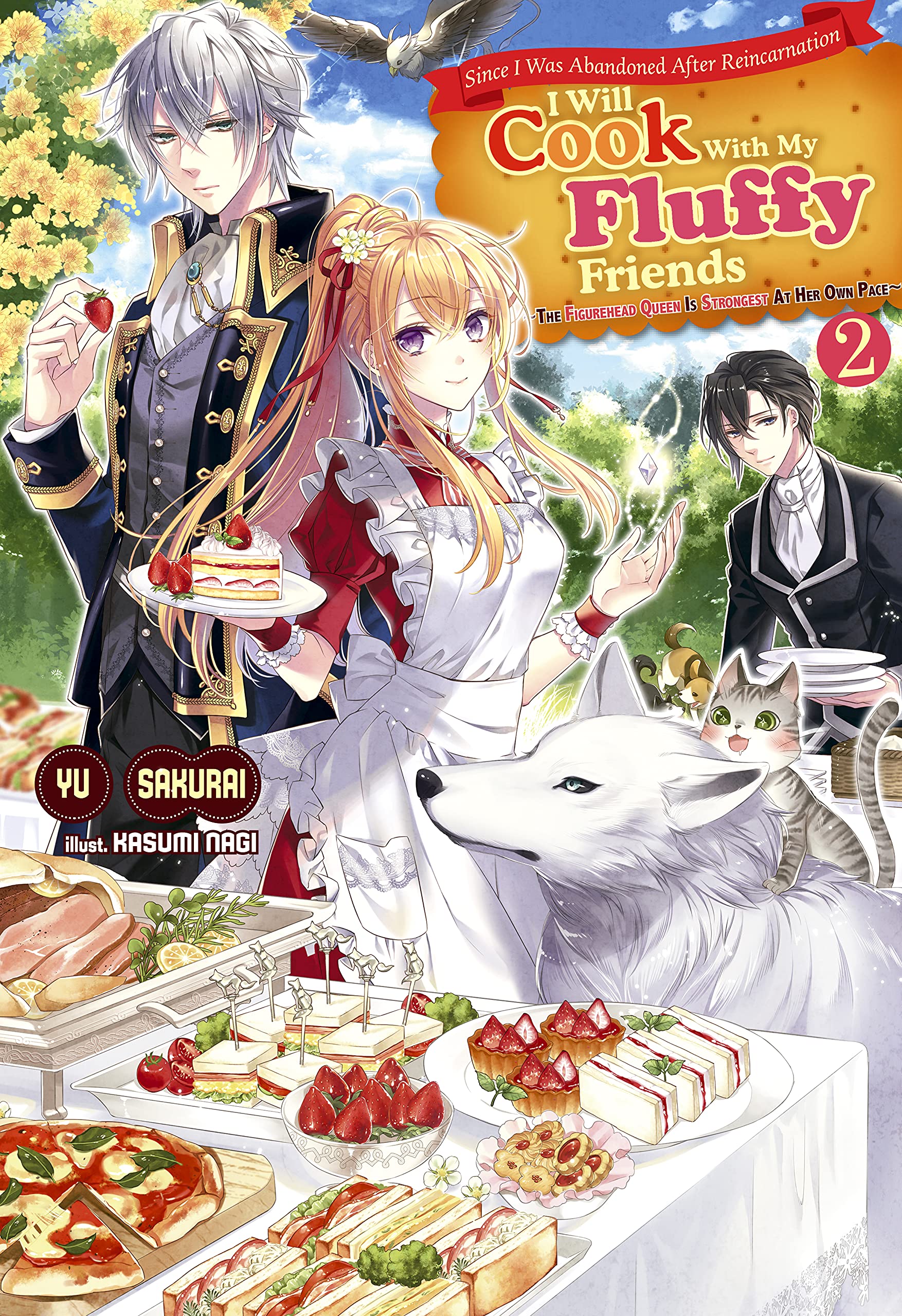 Since I Was Abandoned After Reincarnating, I Will Cook With My Fluffy Friends Volume 2 (Kindle Edition)