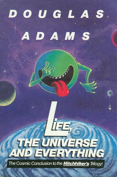 Life, the Universe and Everything