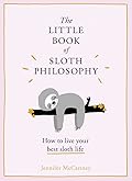 The Little Book of Sloth Philosophy