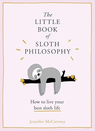The Little Book of Sloth Philosophy