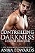 Controlling Darkness: Volume 4 (The Control Series)