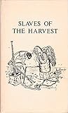 Slaves of the Harvest