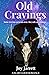 Old Cravings