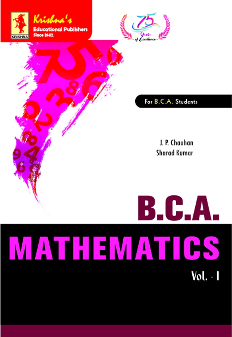 Krishna's BCA Mathematics -I | Edition-13B | Pages-684 | Code-354 (Kindle Edition)