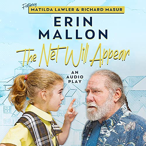 The Net Will Appear: An Audio Play