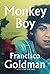 Monkey Boy: A Novel