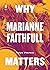 Why Marianne Faithfull Matters