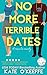 No More Terrible Dates (Hig...