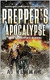 Prepper's Betrayal (Prepper's Apocalypse, #3) Prepper's Betrayal (Prepper's Apocalypse, #3)