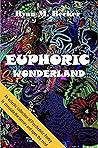Euphoric Wonderland by Ryan M. Becker
