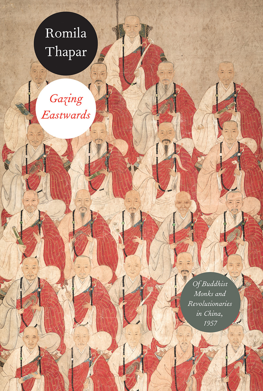 Gazing Eastwards: Of Buddhist Monks and Revolutionaries in China, 1957 (Hardcover)