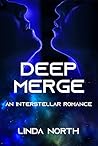 Deep Merge: An Interstellar Romance