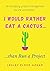I Would Rather Eat a Cactus...than Run a Project by Lesley Elder-Aznar