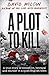 A Plot to Kill