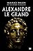 Alexandre Le Grand
