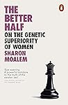 The Better Half by Sharon  Moalem