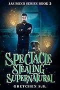 Spectacle Stealing Supernatural