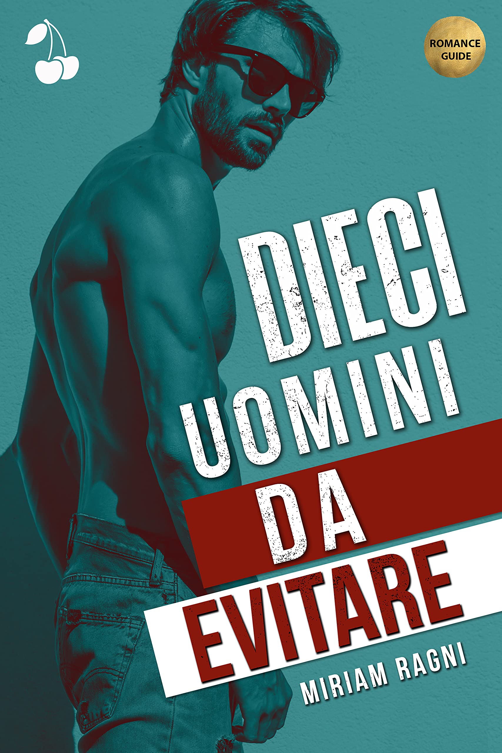 Dieci uomini da evitare (Kindle Edition)