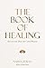 The Book of Healing: Select...
